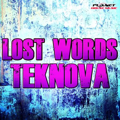 Lost Words (Original Mix) By Teknova's cover