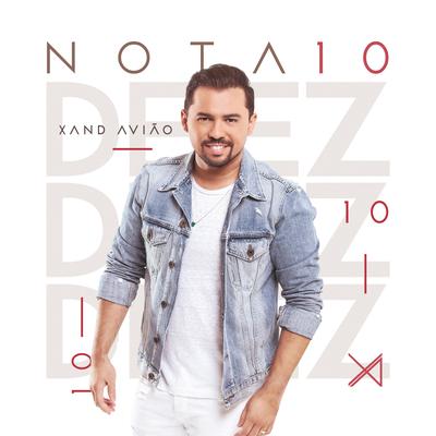 Nota Dez By Xand Avião's cover