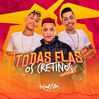 Todas Elas By Os Cretinos's cover