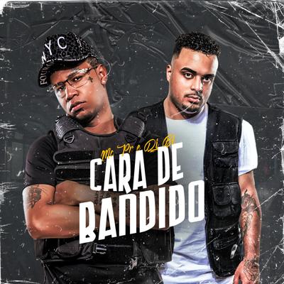 Cara de Bandido By MC PR, DJ BL's cover