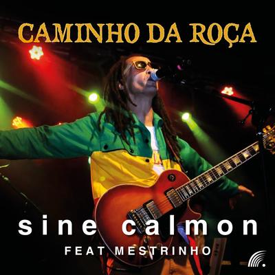 Caminho da Roça By Sine Calmon, Mestrinho's cover