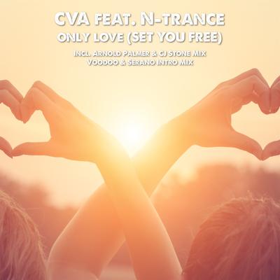 Only Love (Set You Free) (feat. N-Trance) [Arnold Palmer & CJ Stone Edit]'s cover