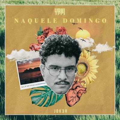 Naquele Domingo (feat. Jok3r) By YANI, JOK3R's cover