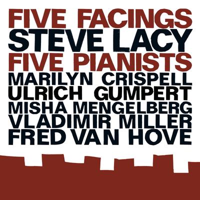 Lacy, Steve: Five Facings, Five Pianists's cover