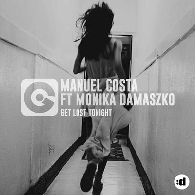 Get Lost Tonight (feat. Monika Damaszko) (Radio Edit) By Manuel Costa, Monika Damaszko's cover