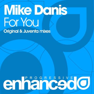 For You (Original Mix) By Mike Danis's cover