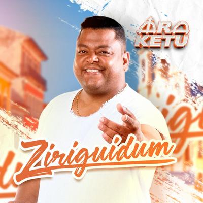 Ziriguidum By Ara Ketu's cover