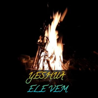 Yeshua Ele Vem By fernando's cover