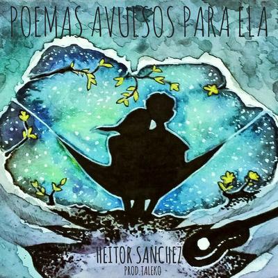 Poemas Avulsos para Ela By Heitor Sanchez's cover