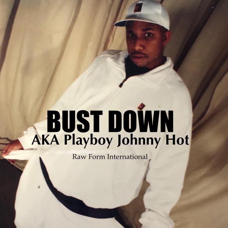 Bust Down AKA Playboy Johnny Hot's avatar image