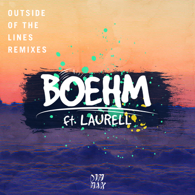 Outside Of The Lines (feat. Laurell) (Not Your Dope Remix) By Not Your Dope, Boehm, Laurell's cover