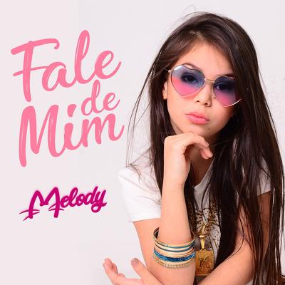 Fale de Mim By Melody's cover