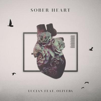 Sober Heart (feat. Olivera) By Lucian, Olivera's cover