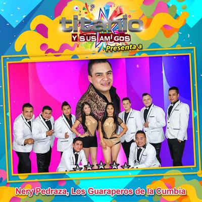 Titanio y Sus Amigos Presenta a Nery Pedraza y Los Guaraperos de la Cumbia's cover