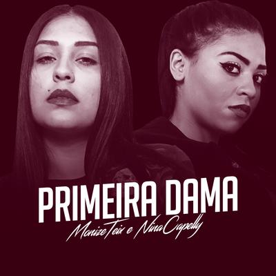 Primeira Dama By Monize Teix, Nina Capelly's cover