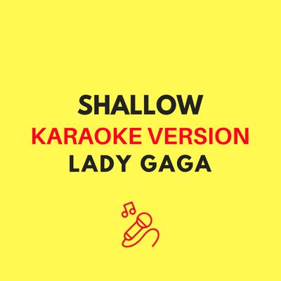 Shallow (Karaoke Version) By JMKaraoke's cover