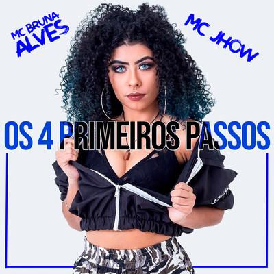 Os 4 Primeiros Passos By MC Bruna Alves, MC Jhow's cover