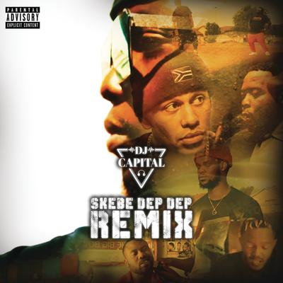 Skebe Dep Dep (Remix) By YoungstaCPT, Kwesta, DJ Capital, Reason, Kid X, Stogie T's cover