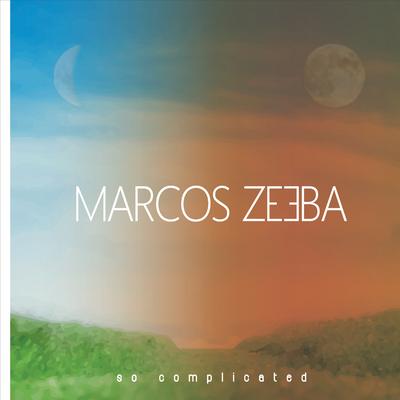 So Complicated By Marcos Zeeba's cover