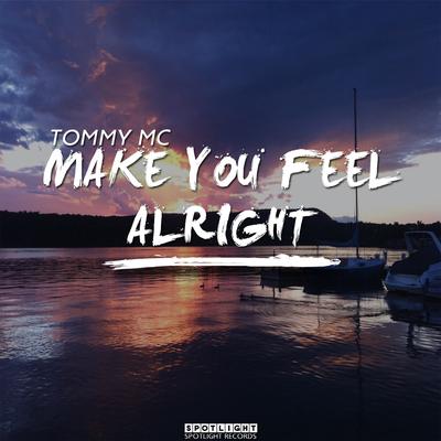 Make You Feel Alright (Kokiri Remix)'s cover