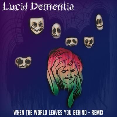 When the World Leaves You Behind (Remix)'s cover