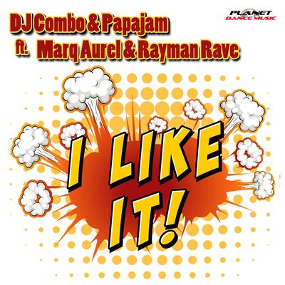 I Like It (Extended Mix) By DJ Combo, Papajam, Marq Aurel, Rayman Rave's cover