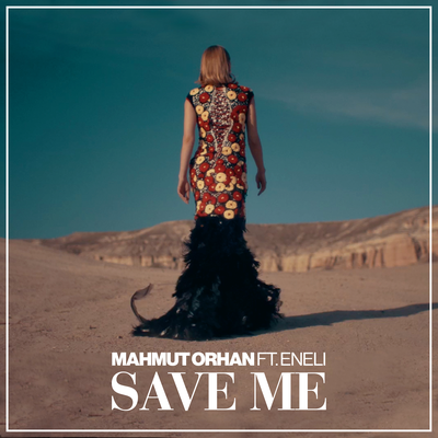 Save Me By Eneli, Mahmut Orhan's cover
