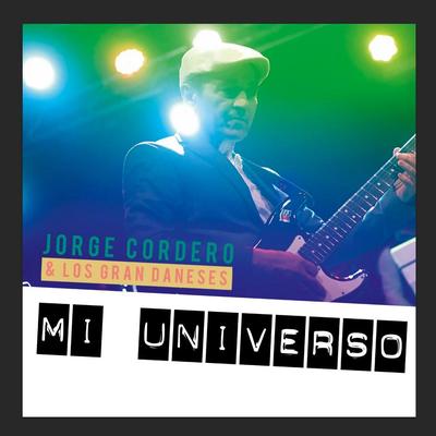 Jorge Cordero & Los Gran Daneses's cover