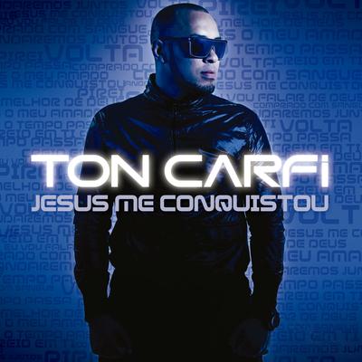 Jesus Me Conquistou By Ton Carfi's cover