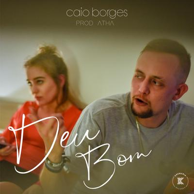 Deu Bom (Original Mix) By Caio Borges's cover