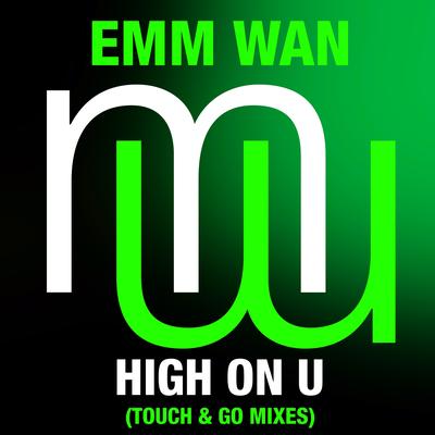 High On U (Touch & Go Remix)'s cover