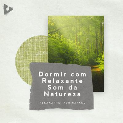 Canções de Pássaros no Seu Melhor By Relaxante: Por Rafael, Natureza, Sons da natureza ASMR's cover