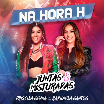 Na Hora H By Raphaela Santos, Priscila Senna's cover