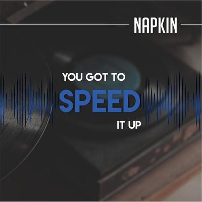 You Got to Speed It Up's cover