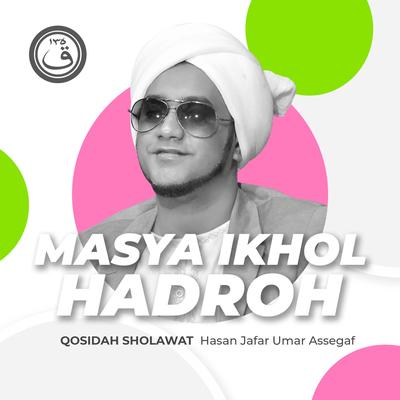 Qosidah Masya Ikhol Hadroh's cover