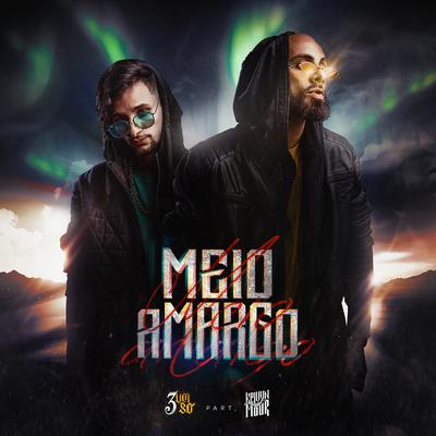 Meio Amargo By Kelvyn Mour, 3 Um Só's cover