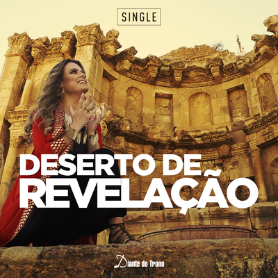 Deserto De Revelação (Ao Vivo) By Diante do Trono, Ana Paula Valadão's cover