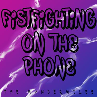 Fistfighting on the Phone's cover