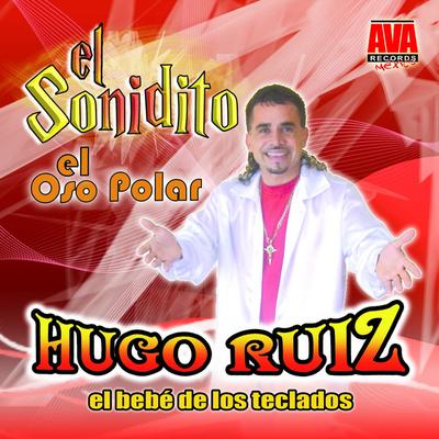 Hugo Ruiz "El Bebé De Los Teclados"'s cover