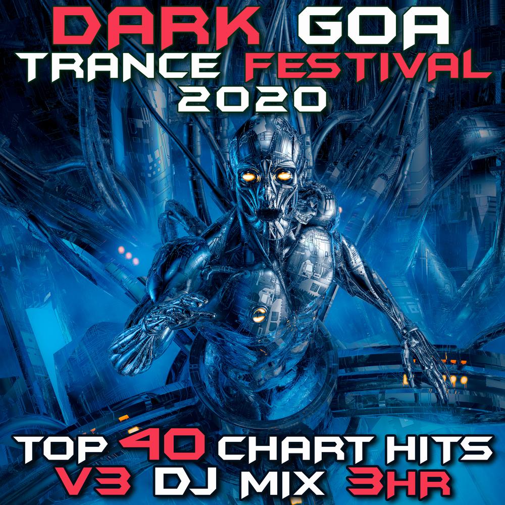 Dark Goa Trance Festival 2020 Top 40 Chart Hits, Vol. 3 Official Tiktok  Music | album by GoaDoc - Listening To All 40 Musics On Tiktok Music