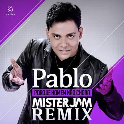 Porque Homem Não Chora (Radio Remix) - Single's cover