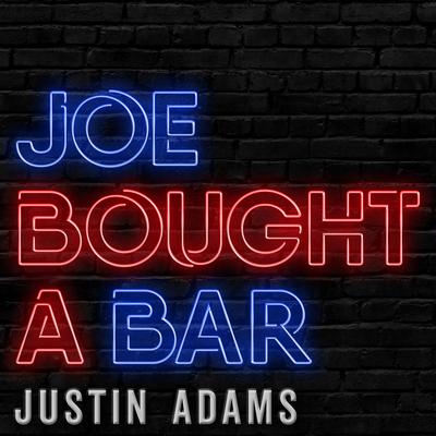 Joe Bought a Bar By Justin Adams's cover