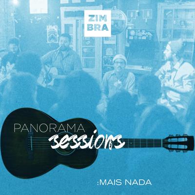 Mais Nada (Panorama Sessions) By Zimbra's cover