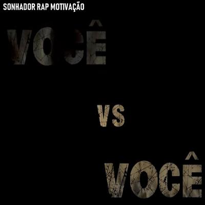 Você Vs Você By JAX MAROMBA, maromba style, Sonhador Rap Motivação's cover