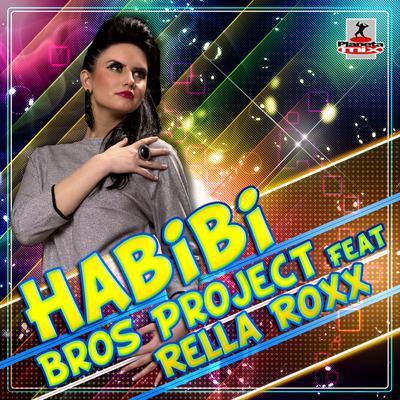 Habibi (Stephan F Remix Edit) By Bros Project, Rella Roxx, Stephan F's cover