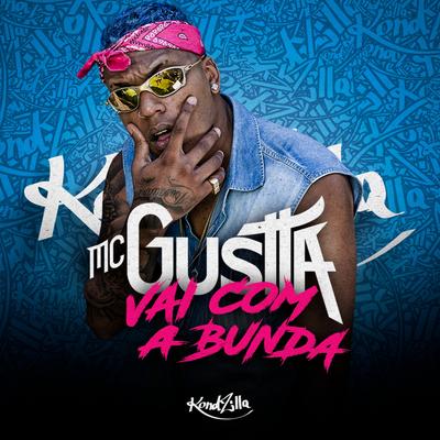 Vai Com a Bunda By MC Gustta's cover