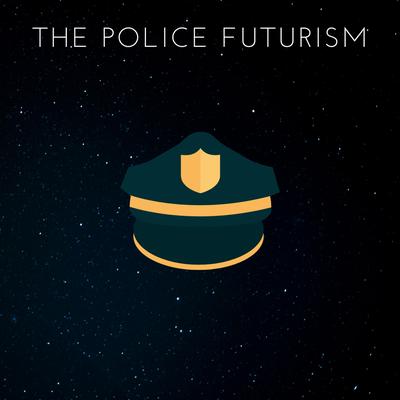 The Police Futurism By Anderson Júnior's cover