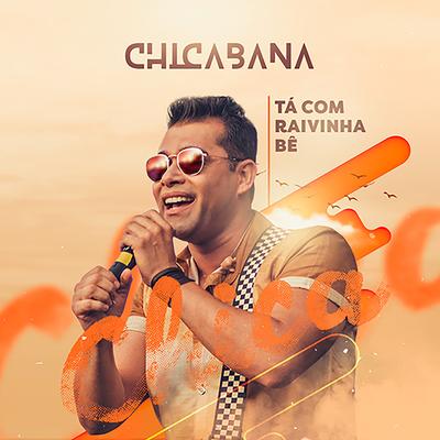 Tá Com Raivinha Bê By Kiko Chicabana's cover