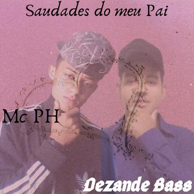 Saudades do Meu Pai By Pedro Henrique, Projeto Dezande Bass's cover