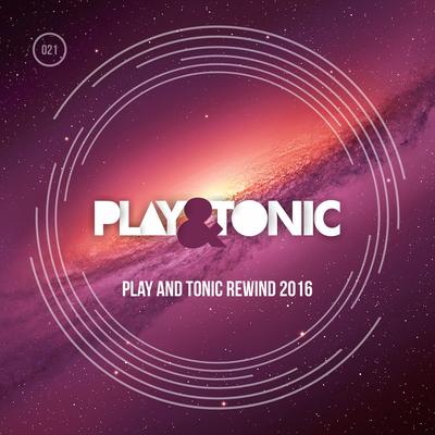 Play And Tonic Rewind 2016's cover